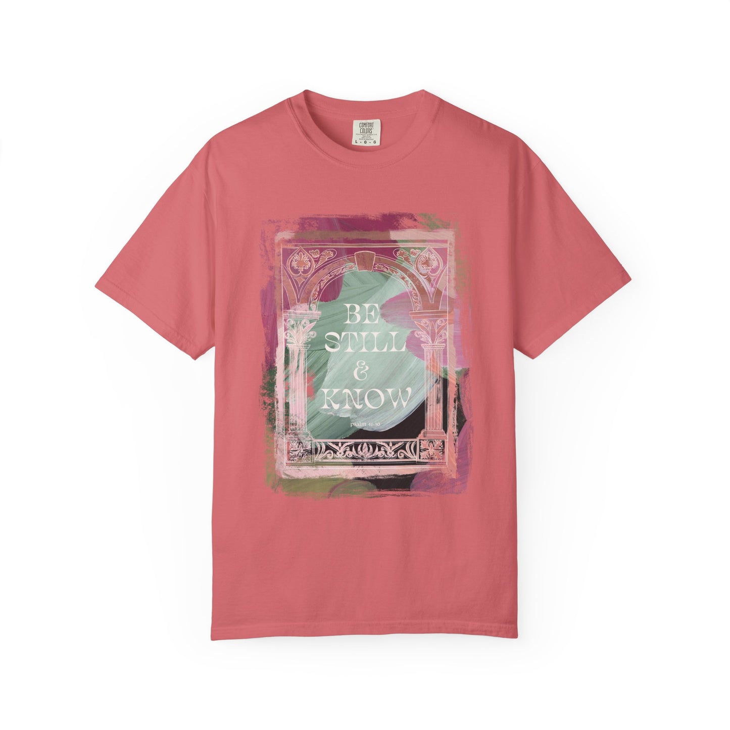 Be Still and Know T Shirt