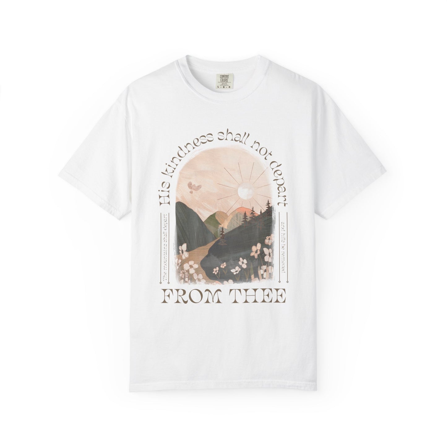 His Kindness Shall Not Depart Meadow Mountain T Shirt