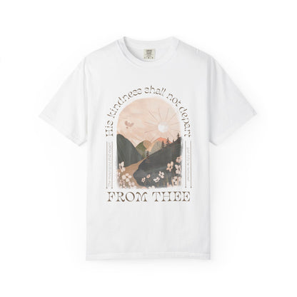 His Kindness Shall Not Depart Meadow Mountain T Shirt