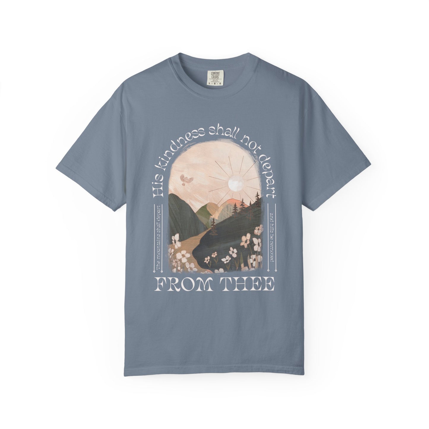 His Kindness Shall Not Depart Meadow Mountain T Shirt