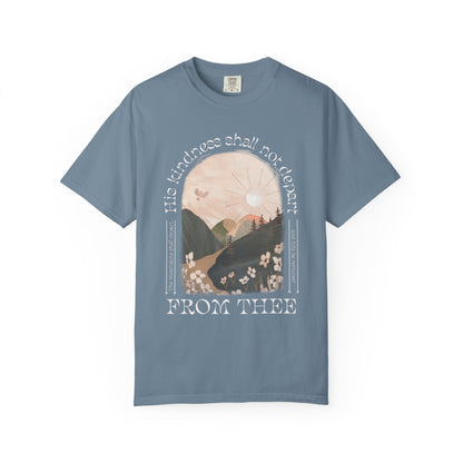 His Kindness Shall Not Depart Meadow Mountain T Shirt