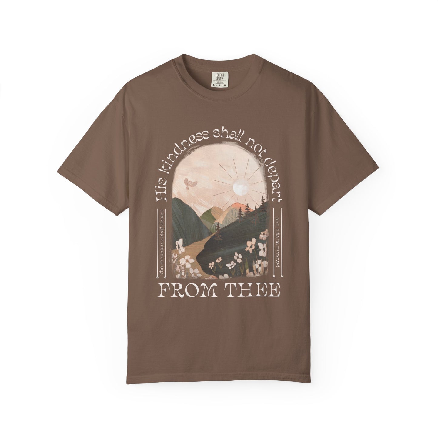 His Kindness Shall Not Depart Meadow Mountain T Shirt