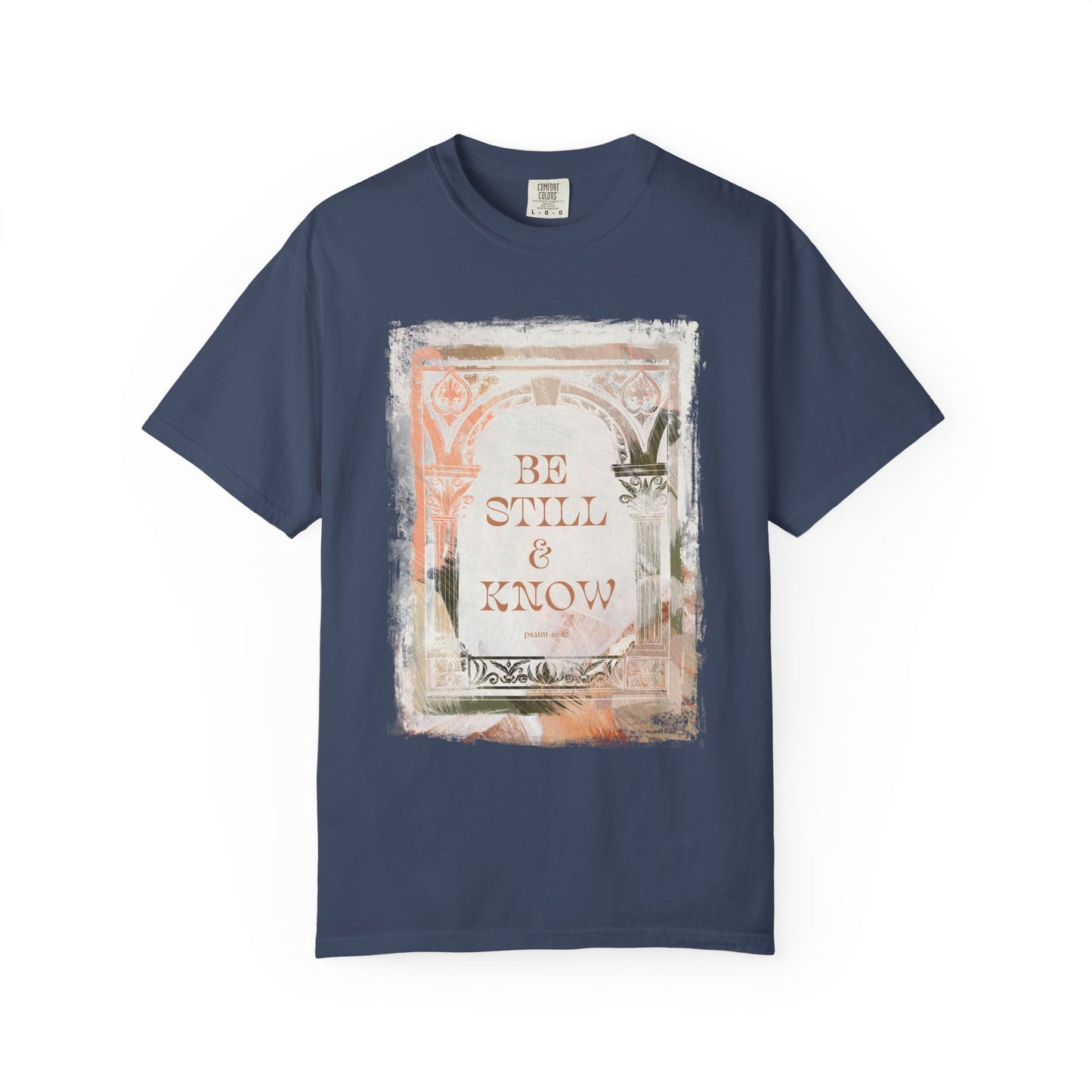 Be still and know T Shirt