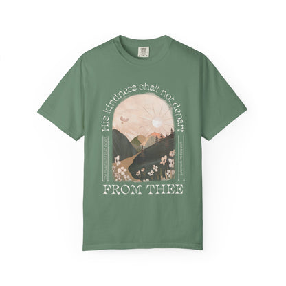 His Kindness Shall Not Depart Meadow Mountain T Shirt