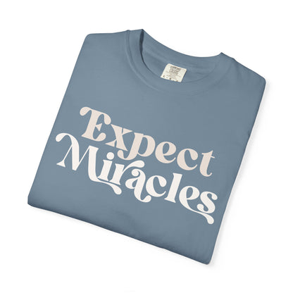 Expect Miracles Unisex T-shirt