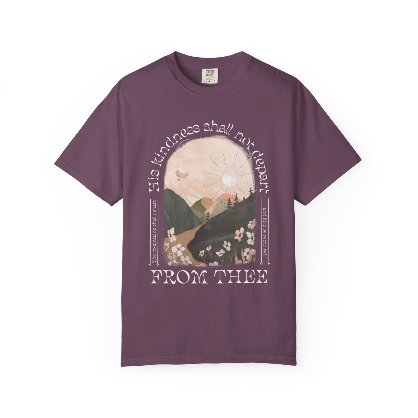 His Kindness Shall Not Depart Meadow Mountain T Shirt