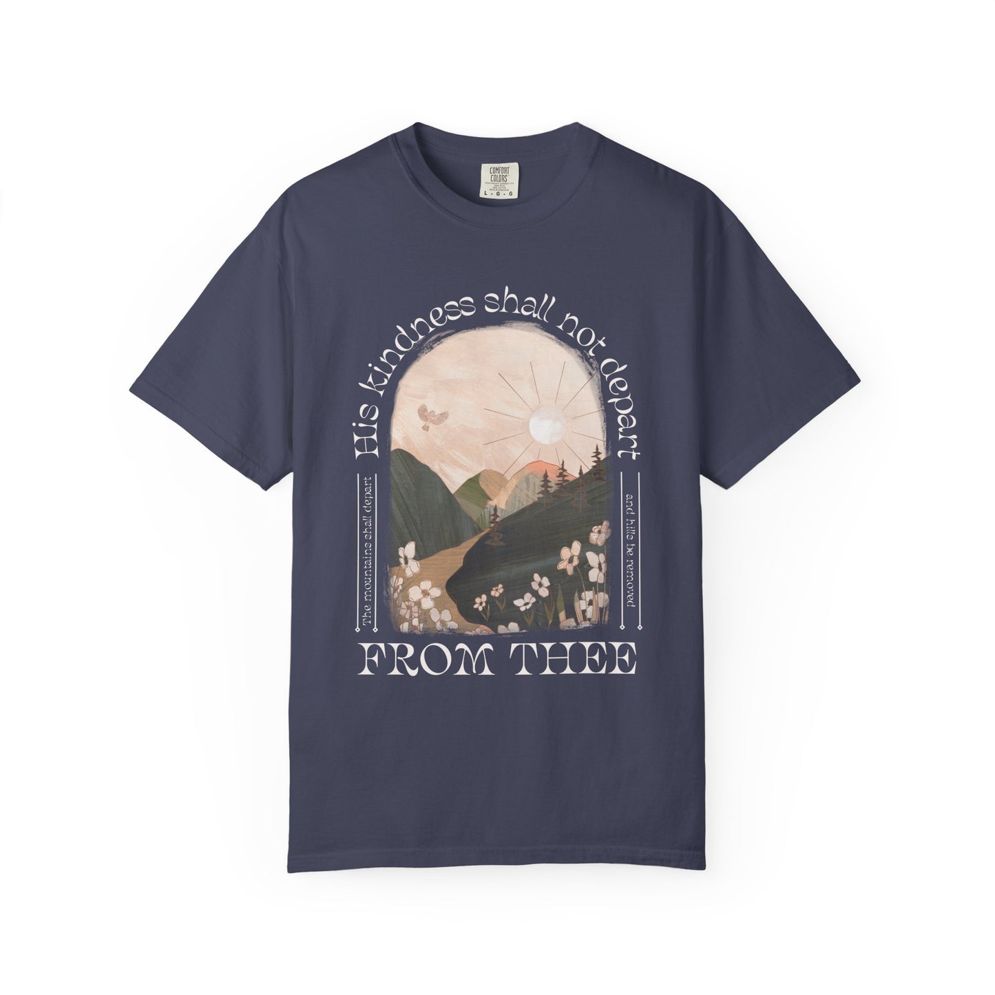 His Kindness Shall Not Depart Meadow Mountain T Shirt